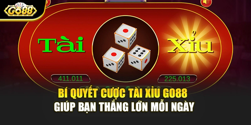 Bí quyết cược tài xỉu Go88