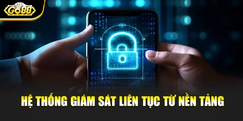 Hệ thống giám sát liên tục từ nền tảng