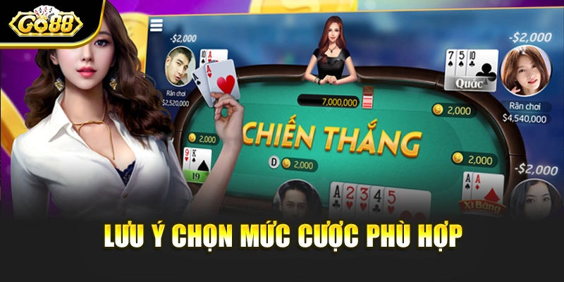 Lưu ý chọn mức cược phù hợp