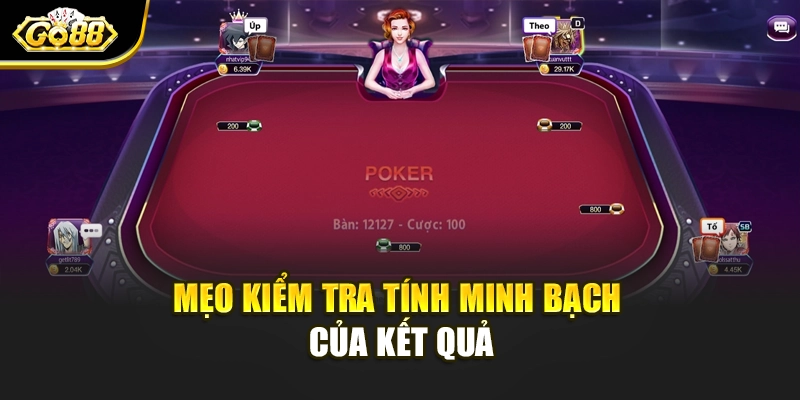 Mẹo kiểm tra tính minh bạch của kết quả