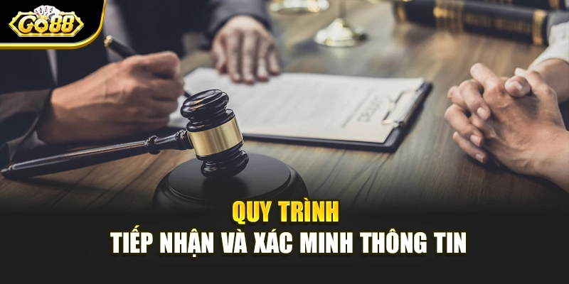 Quy trình tiếp nhận và xác minh thông tin